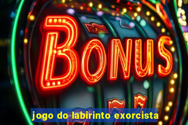 jogo do labirinto exorcista